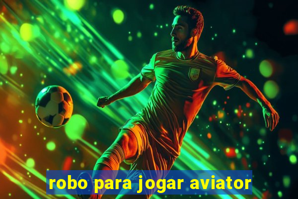 robo para jogar aviator